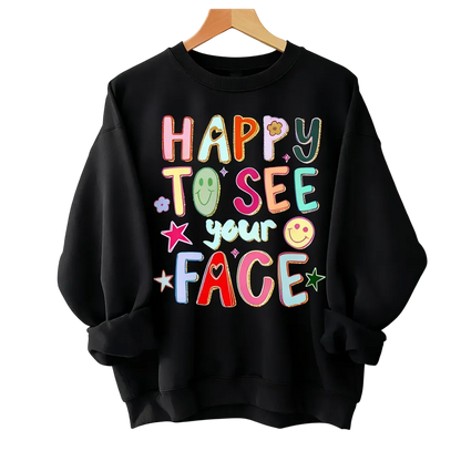 Happy To See Your Face Shirt